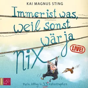 Immer ist was, weil sonst wär ja nichts (Live) (Live)