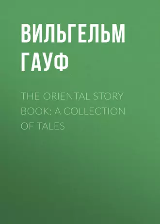 The Oriental Story Book: A Collection of Tales