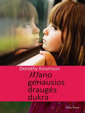 Mano geriausios draugės dukra