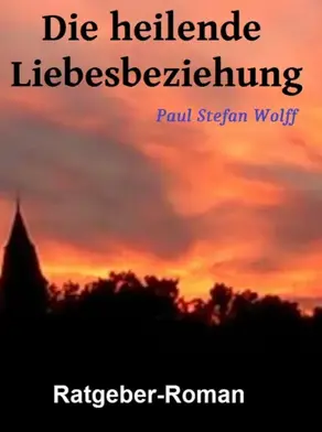 Die heilende Liebesbeziehung