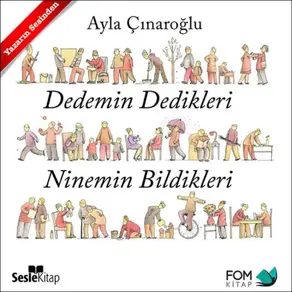 Dedemin Dedikleri, Ninemin Bildikleri