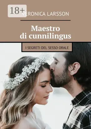 Maestro di cunnilingus. I segreti del sesso orale