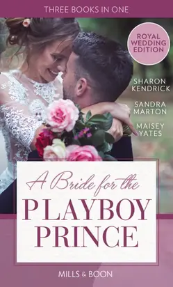A Bride For The Playboy Prince