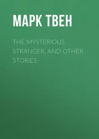 The Mysterious Stranger, and Other Stories