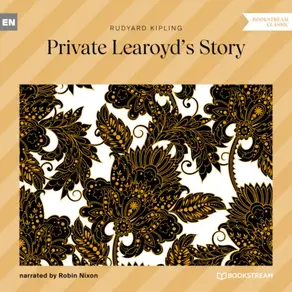 Private Learoyd's Story (Unabridged)