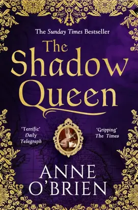 The Shadow Queen: The Sunday Times bestselling book – a must read for Summer 2018