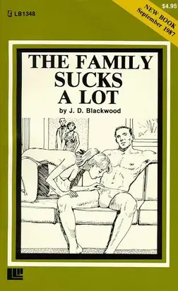 The family sucks a lot