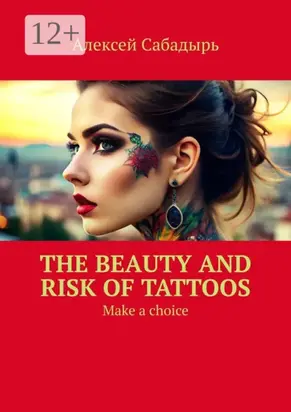 The beauty and risk of Tattoos. Make a choice