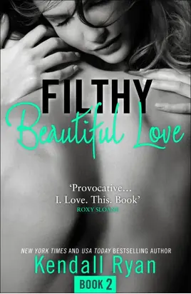 Filthy Beautiful Love