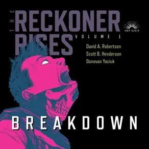 Breakdown - The Reckoner Rises, Book 1 (Unabridged)