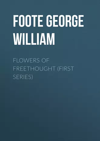 Flowers of Freethought (First Series)