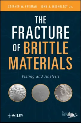 The Fracture of Brittle Materials. Testing and Analysis