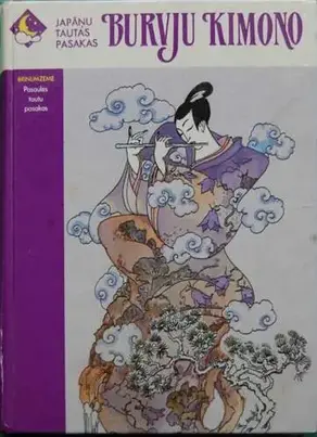 43 -Brīnumzeme Pasaules tautu pasakas Burvju kimono Japāņu tautas pasakas