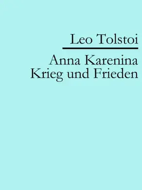 Anna Karenina | Krieg und Frieden
