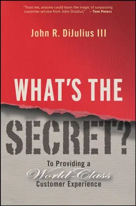 What's the Secret?. To Providing a World-Class Customer Experience