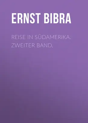 Reise in Südamerika. Zweiter Band.