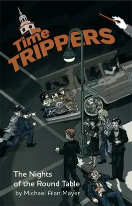 Time Trippers The Nights of the Round Table