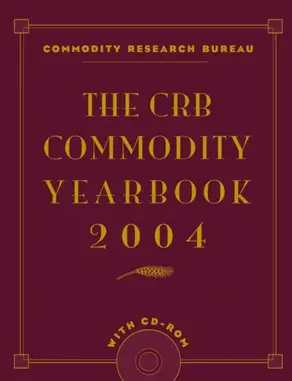 The CRB Commodity Yearbook 2004