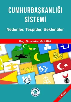 CUMHURBAŞKANLIĞI SİSTEMİ NEDENLER , TESPİTLER , BEKLENTİLER