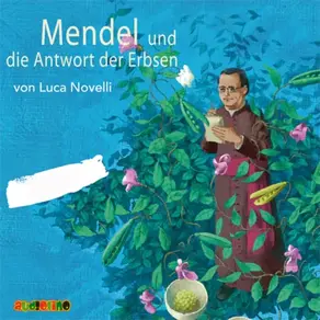 Mendel und die Antwort der Erbsen