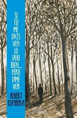 Si tú me dices ven lo dejo todo pero dime ven