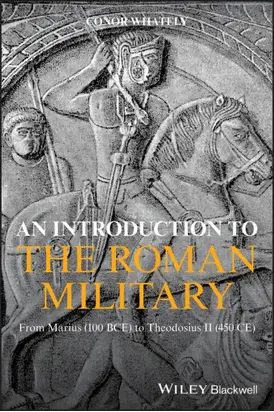 An Introduction to the Roman Military