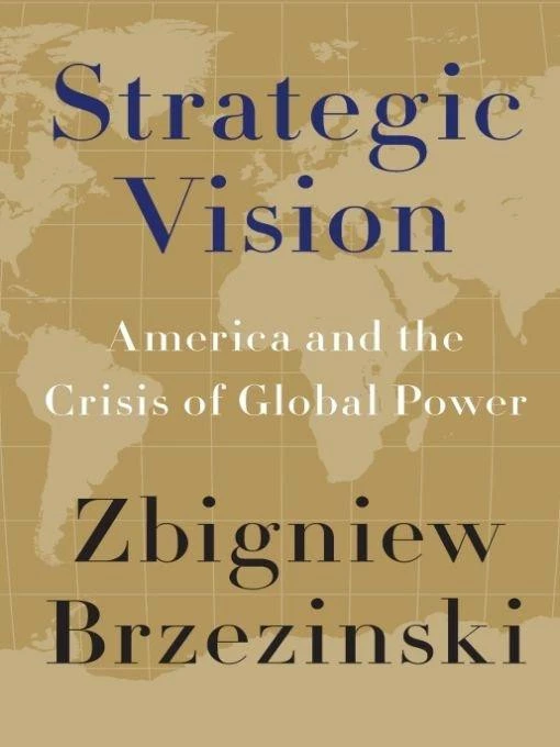 Strategic Vision: America and the Crisis of Global Power