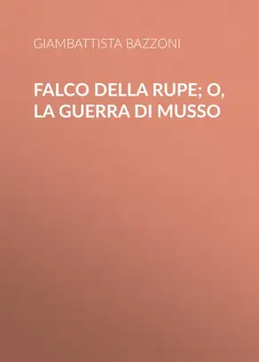 Falco della rupe; O, La guerra di Musso