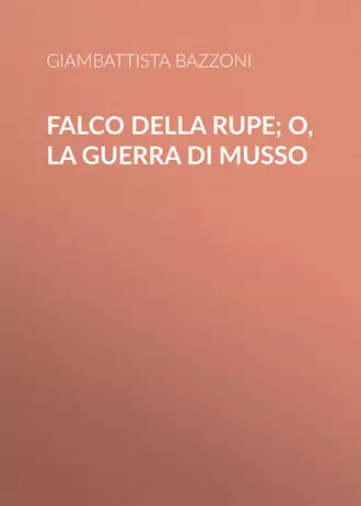 Falco della rupe; O, La guerra di Musso