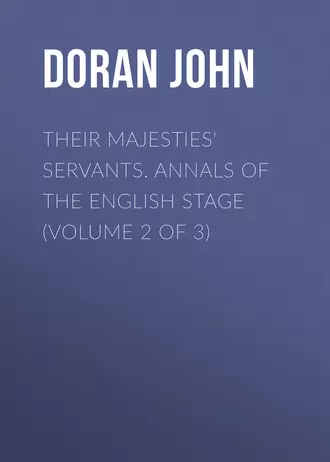 Their Majesties' Servants. Annals of the English Stage (Volume 2 of 3)