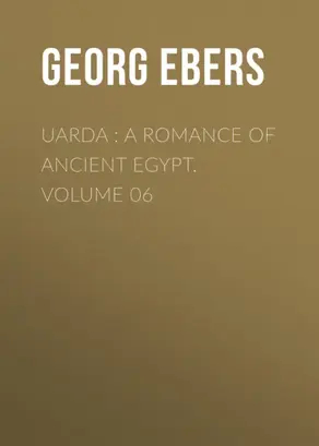 Uarda : a Romance of Ancient Egypt. Volume 06