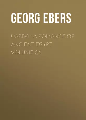Uarda : a Romance of Ancient Egypt. Volume 06