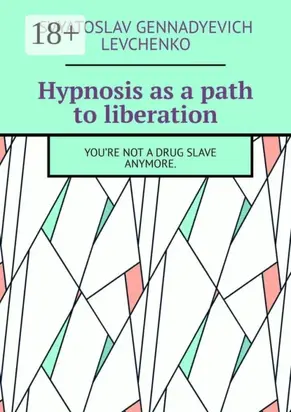 Hypnosis as a path to liberation. You’re not a drug slave anymore.