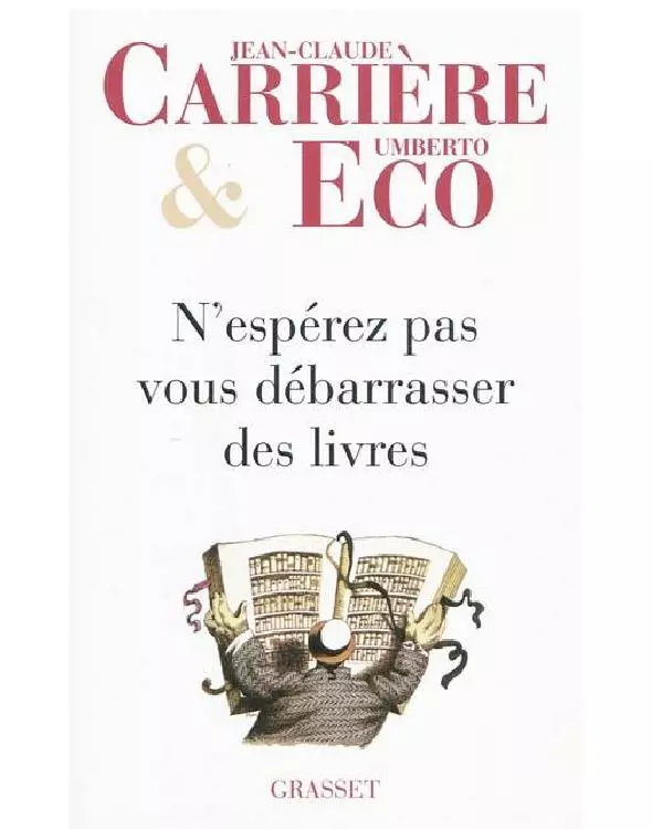 N'espérez pas vous débarrasser des livres
