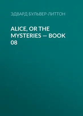 Alice, or the Mysteries — Book 08