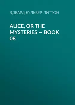 Alice, or the Mysteries – Book 08