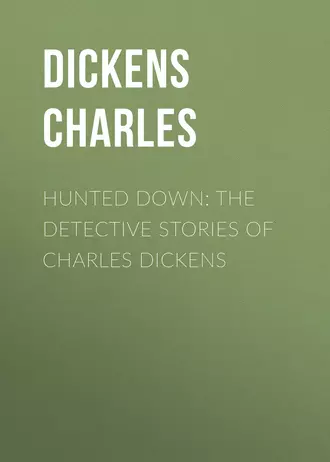 Hunted Down: The Detective Stories of Charles Dickens