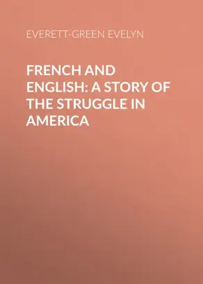 French and English: A Story of the Struggle in America