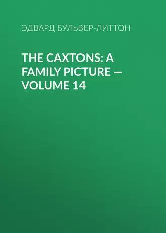 The Caxtons: A Family Picture – Volume 14
