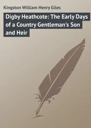 Digby Heathcote: The Early Days of a Country Gentleman's Son and Heir