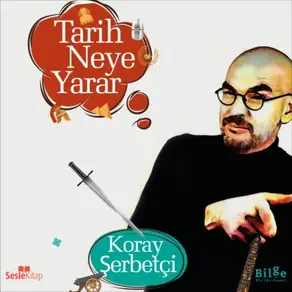 Tarih Neye Yarar?