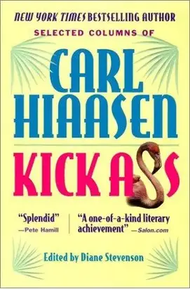 Kick Ass: Selected Columns of Carl Hiaasen