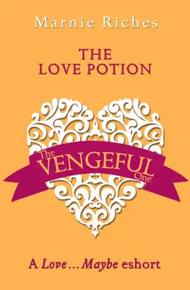 The Love Potion: A Love…Maybe Valentine eShort