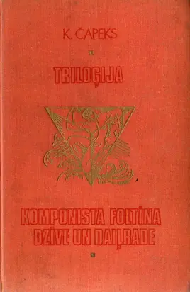 Trioloģija, Komponista Foltīna dzīve un daiļrade