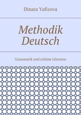 Methodik Deutsch. Grammatik und schöne Literatur