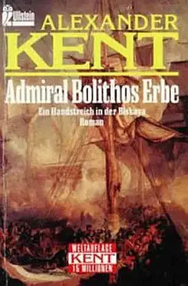 Admiral Bolithos Erbe: Ein Handstreich in der Biskaya