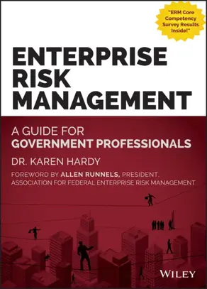 Enterprise Risk Management. A Guide for Government Professionals