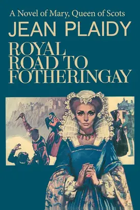 Royal Road to Fotheringhay