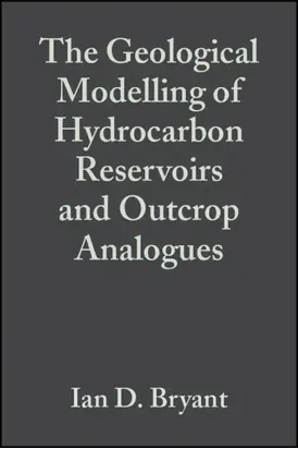 The Geological Modelling of Hydrocarbon Reservoirs and Outcrop Analogues (Special Publication 15 of the IAS)
