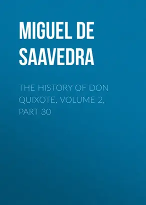 The History of Don Quixote, Volume 2, Part 30
